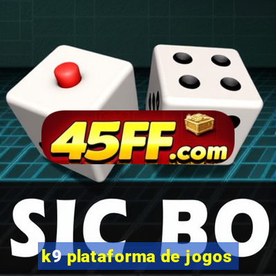k9 plataforma de jogos